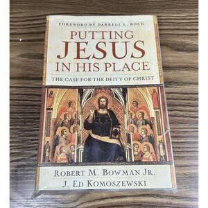 Putting Jesus in His Place: The Case for the Deity of Christ Paperback Book